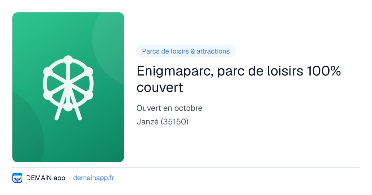 Enigmaparc, parc de loisirs 100% couvert — Janzé