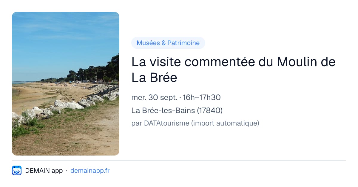 La visite commentée du Moulin de La Brée — La Brée-les-Bains