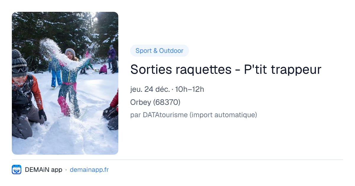 Sorties raquettes - P'tit trappeur — Orbey