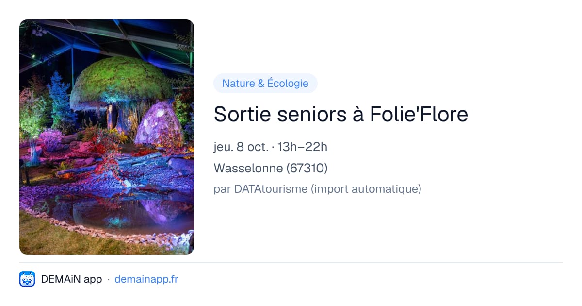 Sortie seniors à Folie'Flore — Wasselonne