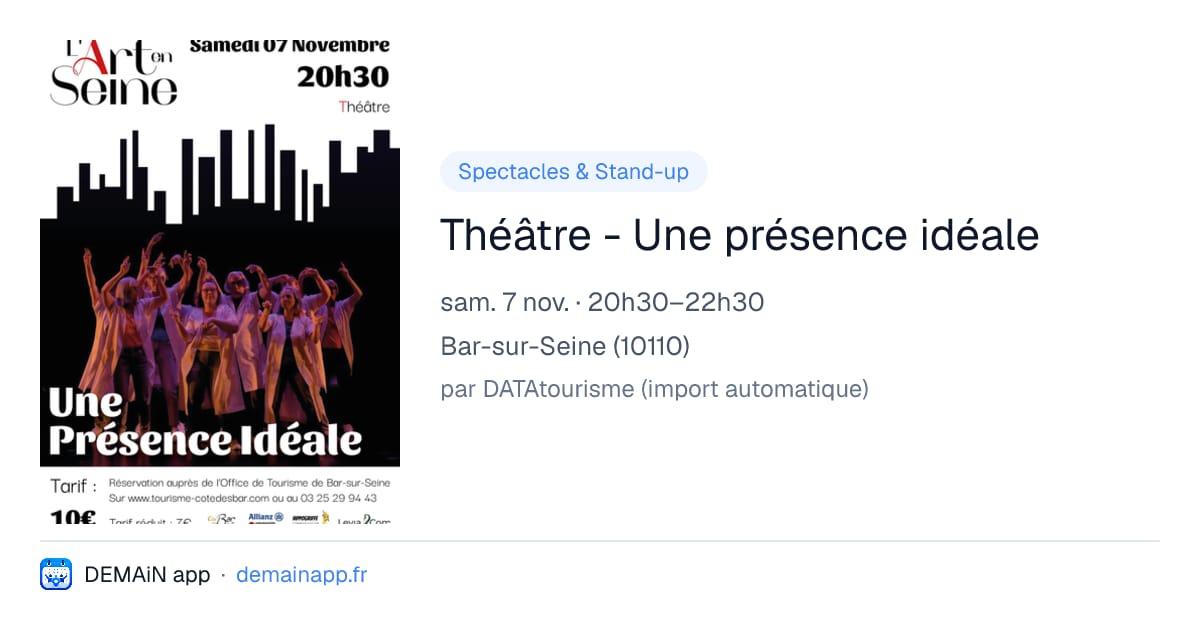 Théâtre - Une présence idéale — Bar-sur-Seine
