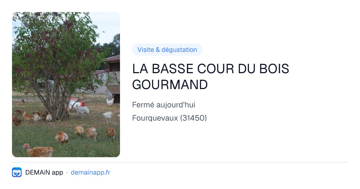 LA BASSE COUR DU BOIS GOURMAND — Fourquevaux