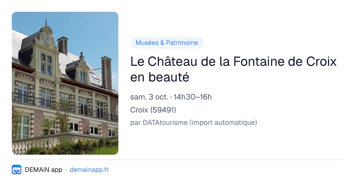 Le Château de la Fontaine de Croix en beauté — Croix