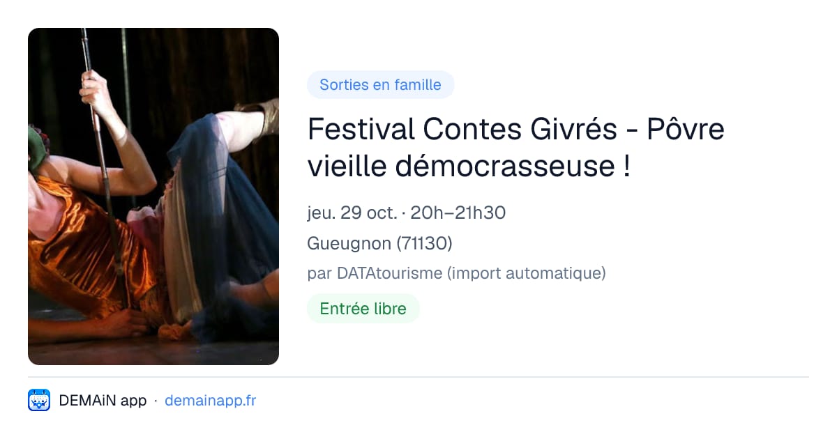 Festival Contes Givrés - Pôvre vieille démocrasseuse ! — Gueugnon