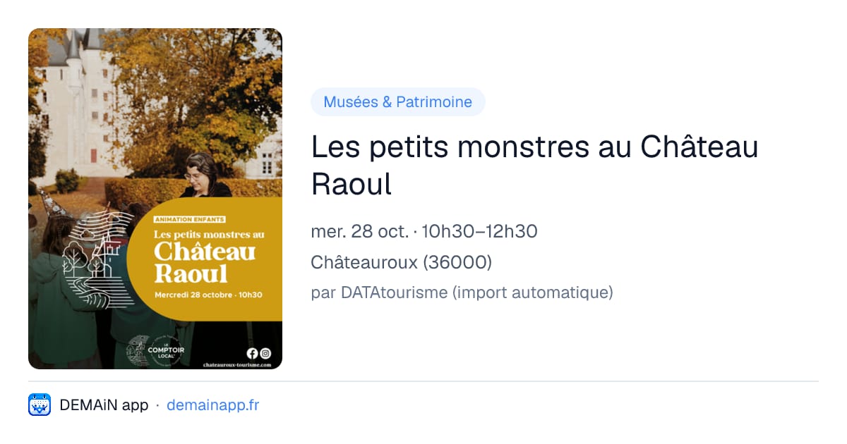 Les petits monstres au Château Raoul — Châteauroux