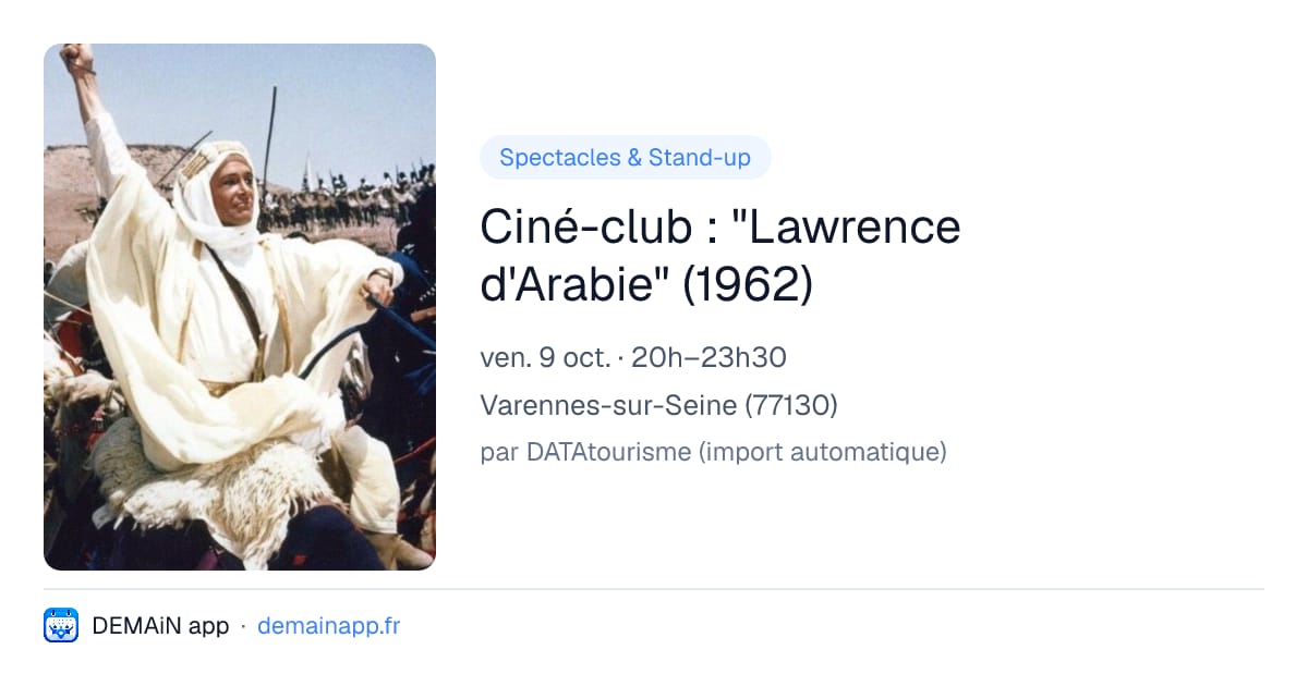 Ciné-club : "Lawrence d'Arabie" (1962) — Varennes-sur-Seine