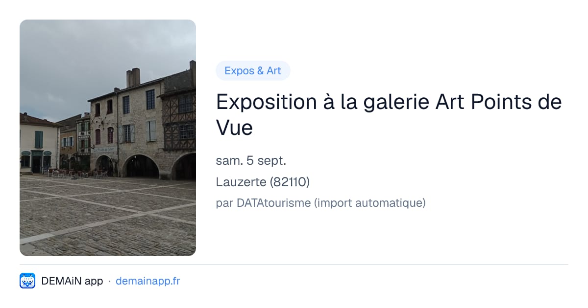Exposition à la galerie Art Points de Vue — Lauzerte
