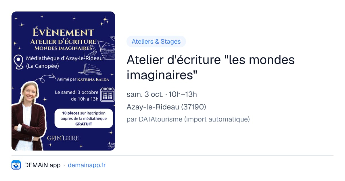 Atelier d'écriture "les mondes imaginaires" — Azay-le-Rideau