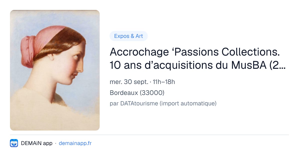 Accrochage ‘Passions Collections. 10 ans d’acquisitions du MusBA (2015-2025)’ — Bordeaux