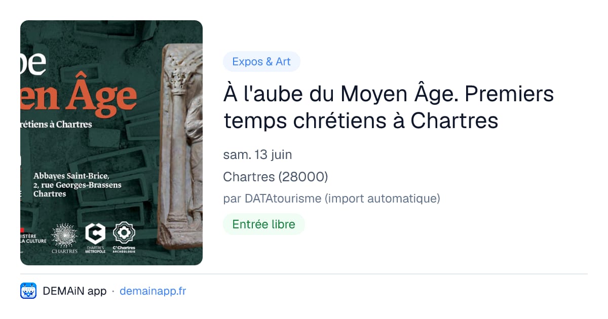 À l'aube du Moyen Âge. Premiers temps chrétiens à Chartres — Chartres