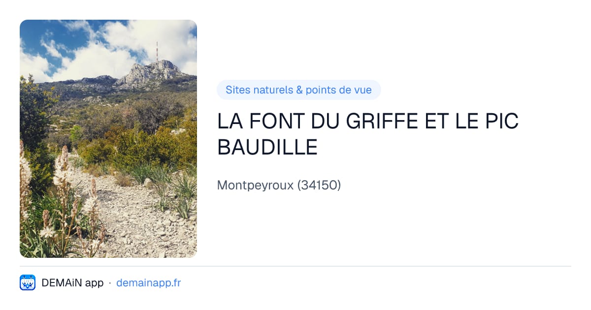 LA FONT DU GRIFFE ET LE PIC BAUDILLE — Montpeyroux