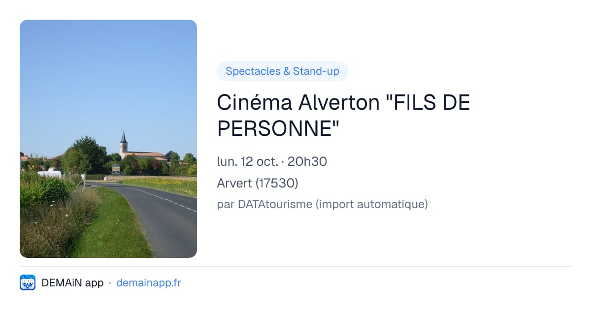 Cinéma Alverton "FILS DE PERSONNE" — Arvert