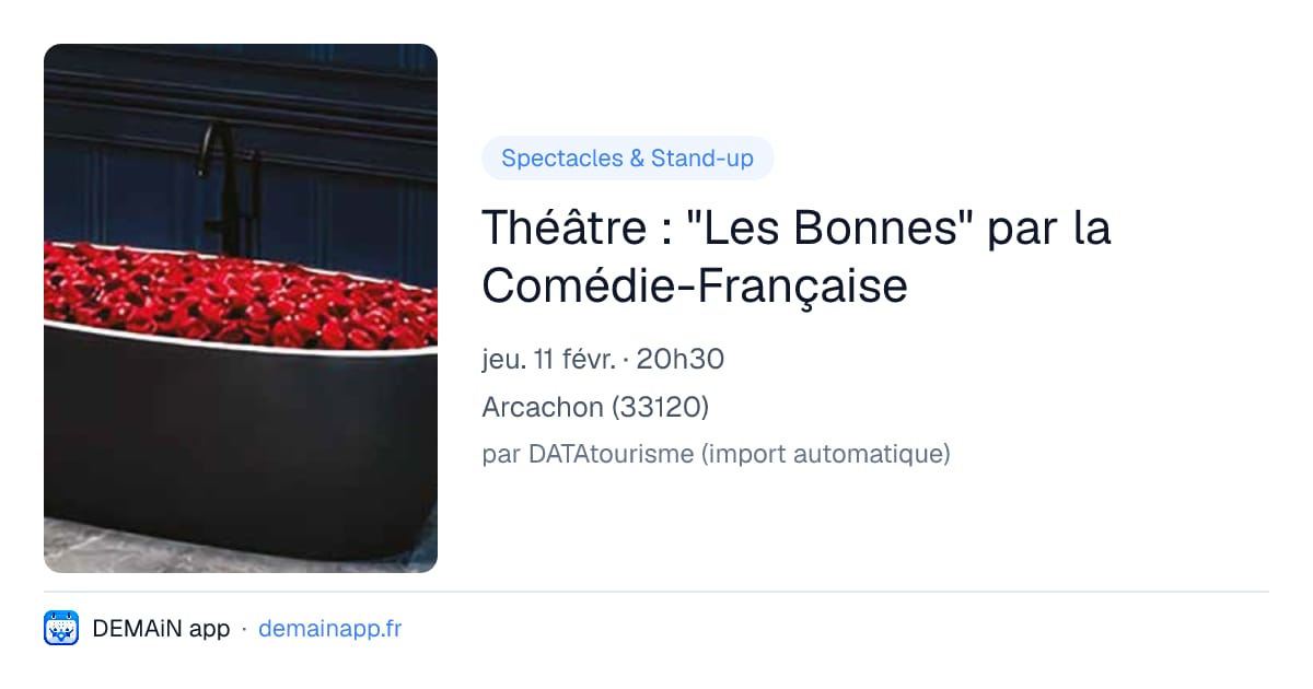 Théâtre : "Les Bonnes" par la Comédie-Française — Arcachon