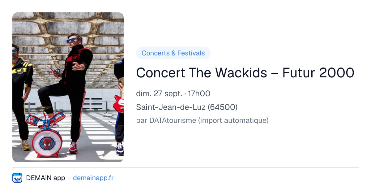 Concert The Wackids – Futur 2000 — Saint-Jean-de-Luz