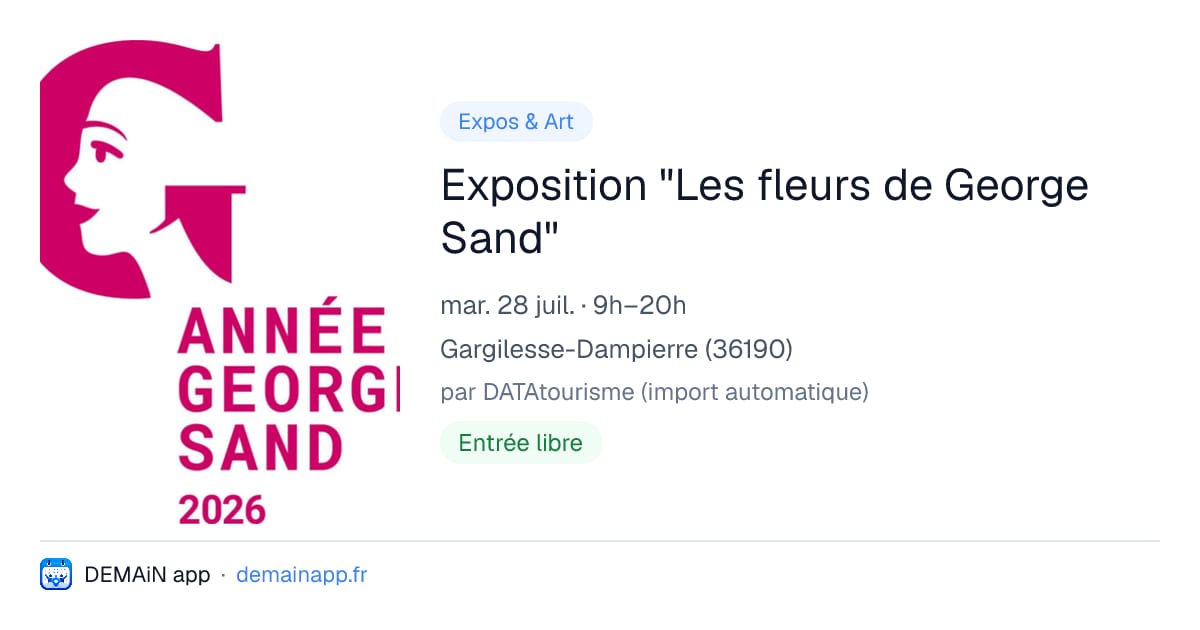 Exposition "Les fleurs de George Sand" — Gargilesse-Dampierre