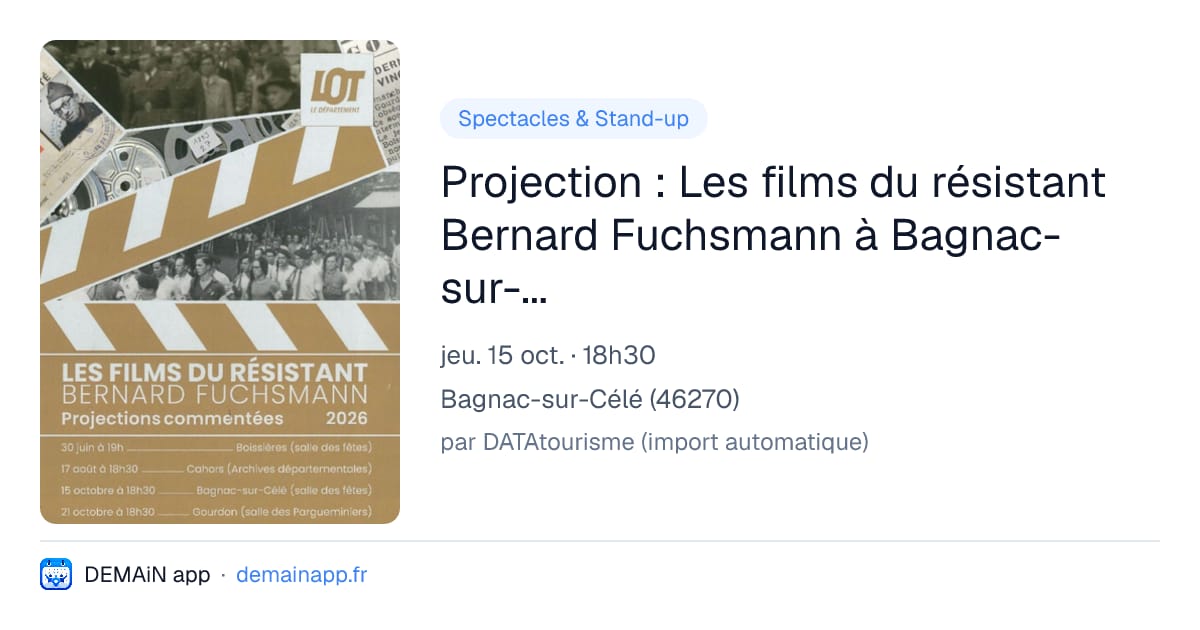 Projection : Les films du résistant Bernard Fuchsmann à Bagnac-sur-Célé — Bagnac-sur-Célé