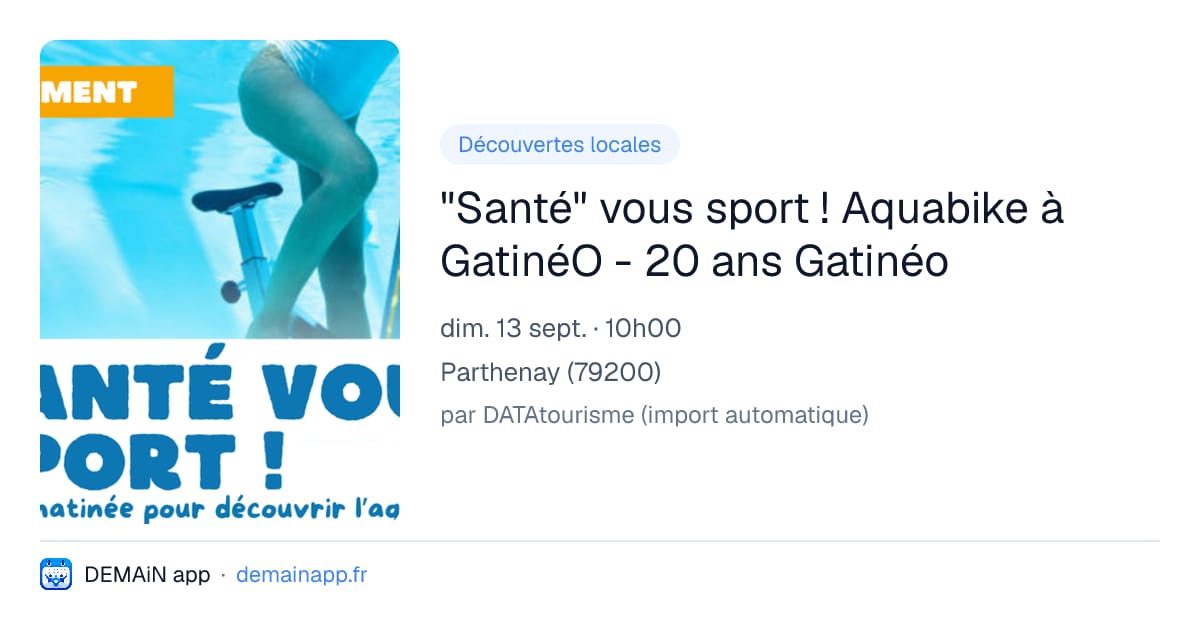 "Santé" vous sport ! Aquabike à GatinéO - 20 ans Gatinéo — Parthenay