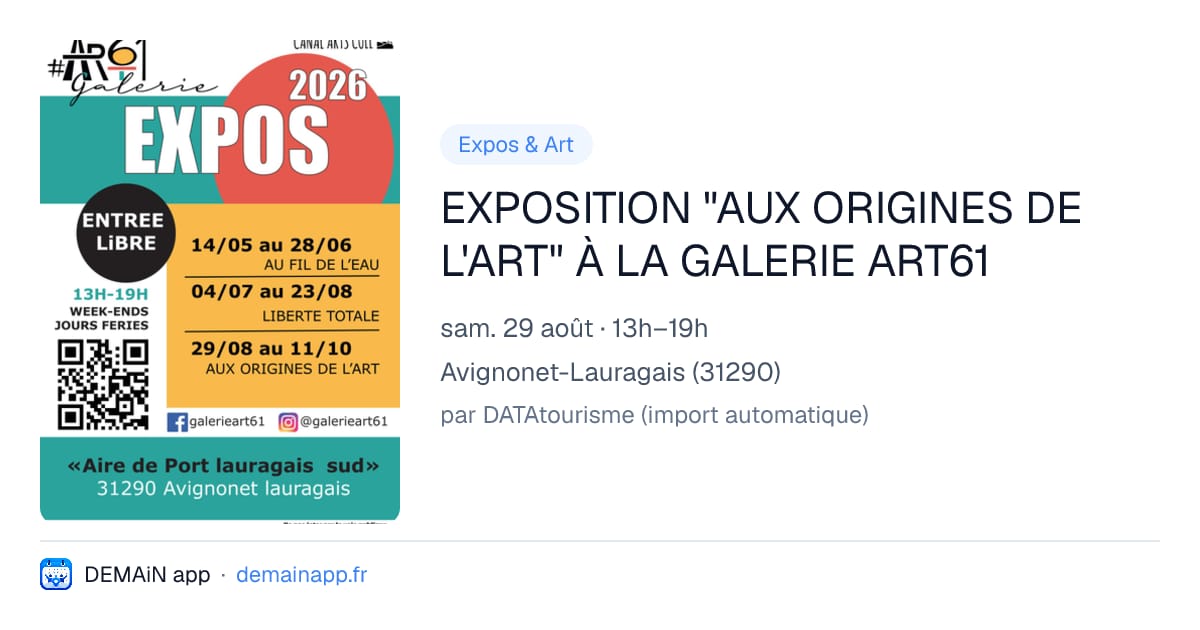 EXPOSITION "AUX ORIGINES DE L'ART" À LA GALERIE ART61 — Avignonet-Lauragais