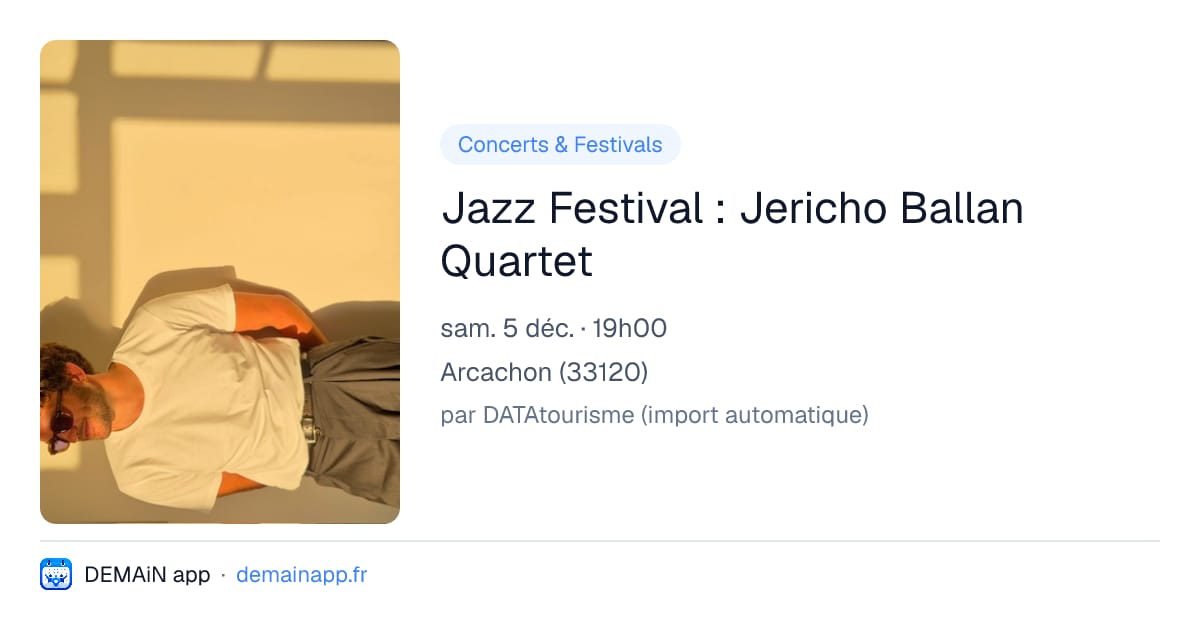 Jazz Festival : Jericho Ballan Quartet — Arcachon