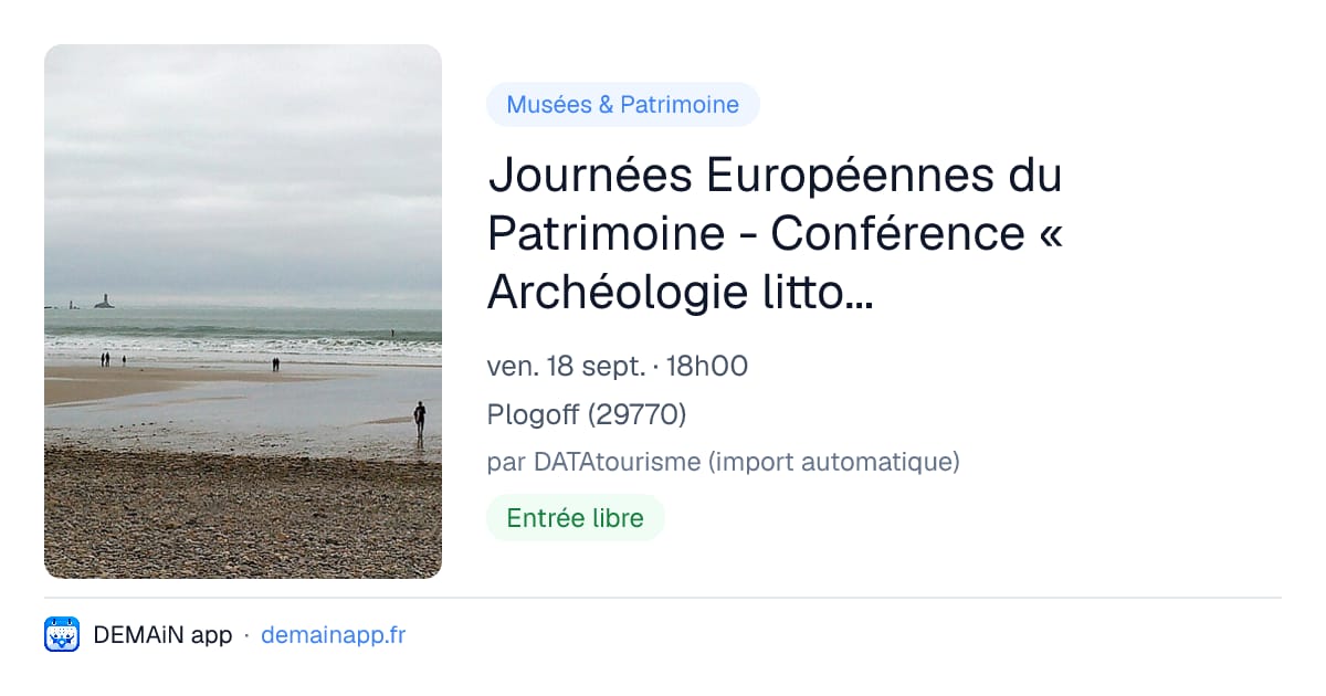 Journées Européennes du Patrimoine - Conférence « Archéologie littorale : protéger le patrimoine, révéler le passé » par Muriel Fily et Yves Fouquet — Plogoff
