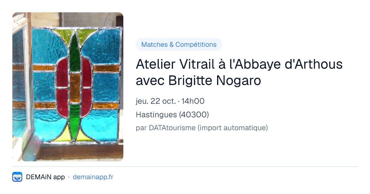 Atelier Vitrail à l'Abbaye d'Arthous avec Brigitte Nogaro — Hastingues