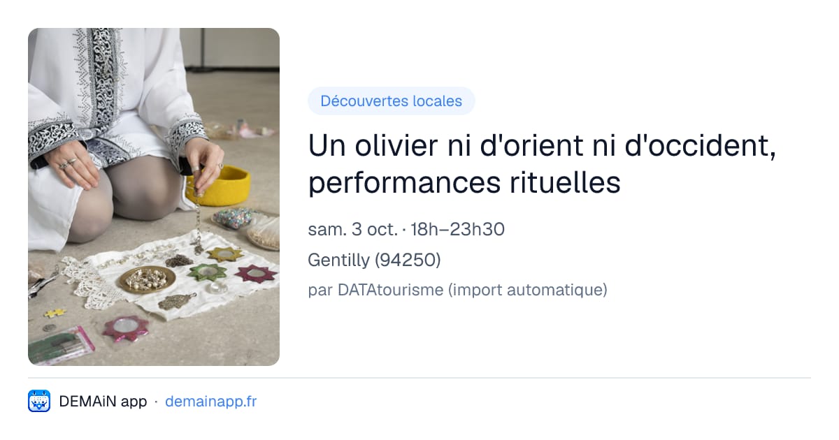 Un olivier ni d'orient ni d'occident, performances rituelles — Gentilly