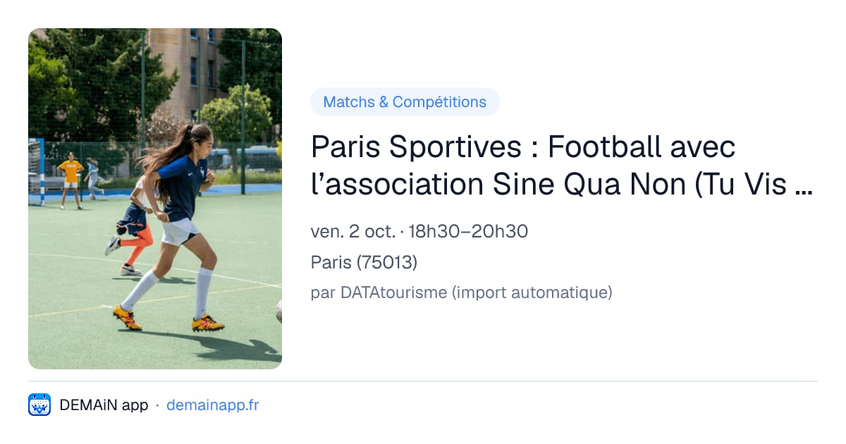Paris Sportives : Football avec l’association Sine Qua Non (Tu Vis Tu Dis) — Paris