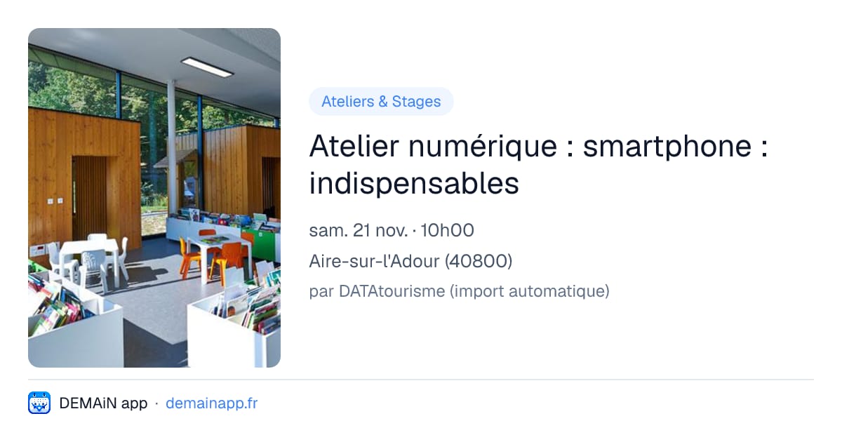 Atelier numérique : smartphone : indispensables — Aire-sur-l'Adour