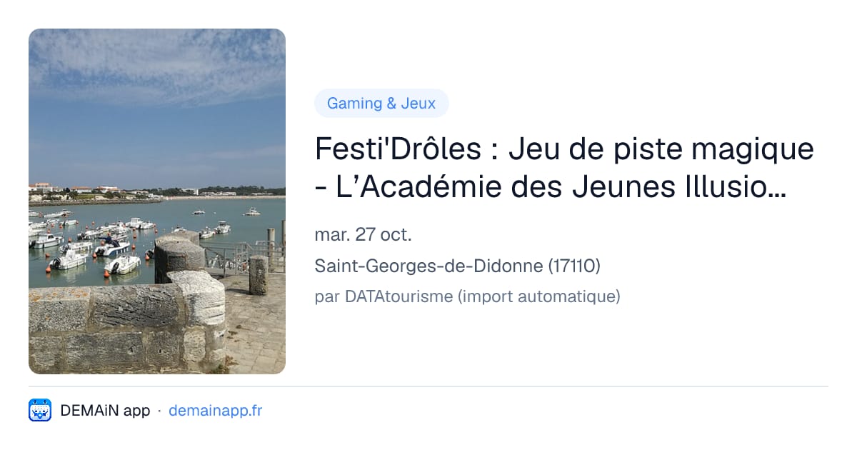 Festi'Drôles : Jeu de piste magique - L’Académie des Jeunes Illusionnistes — Saint-Georges-de-Didonne