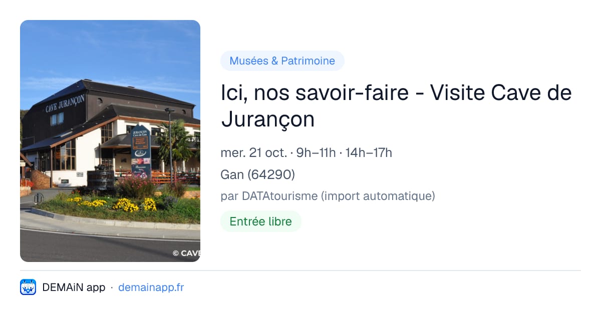 Ici, nos savoir-faire - Visite Cave de Jurançon — Gan