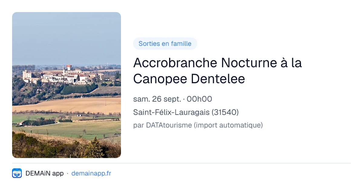 Accrobranche Nocturne à la Canopee Dentelee — Saint-Félix-Lauragais