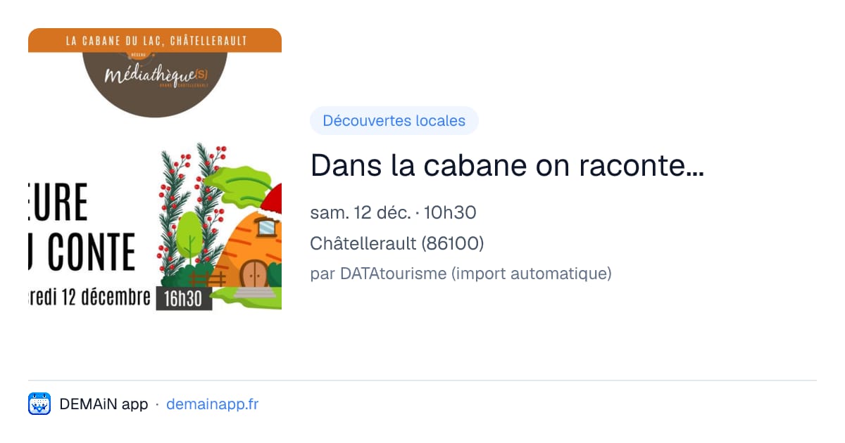 Dans la cabane on raconte... — Châtellerault