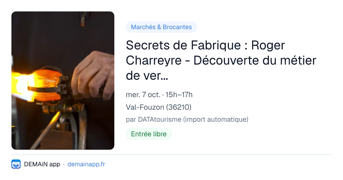 Secrets de Fabrique : Roger Charreyre - Découverte du métier de verrier à la flamme — Val-Fouzon