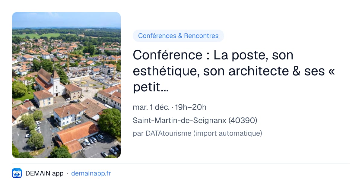 Conférence : La poste, son esthétique, son architecte & ses « petites sœurs landaises » — Saint-Martin-de-Seignanx
