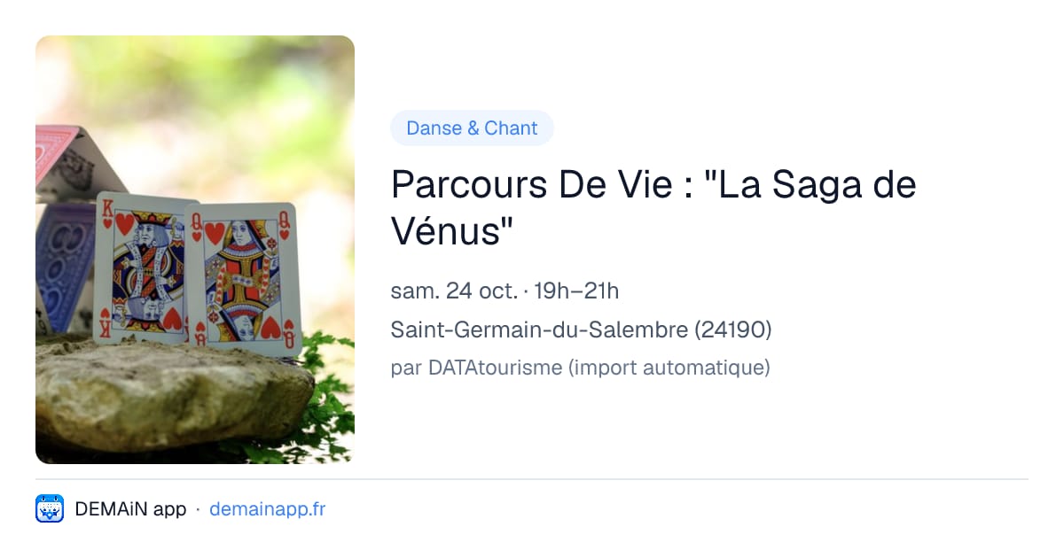 Parcours De Vie : "La Saga de Vénus" — Saint-Germain-du-Salembre