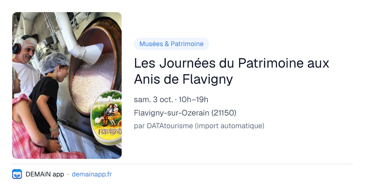 Les Journées du Patrimoine aux Anis de Flavigny — Flavigny-sur-Ozerain