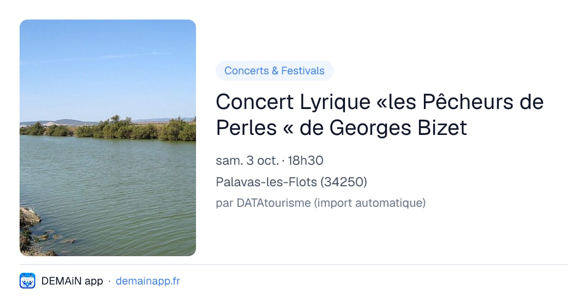 Concert Lyrique «les Pêcheurs de Perles « de Georges Bizet — Palavas-les-Flots