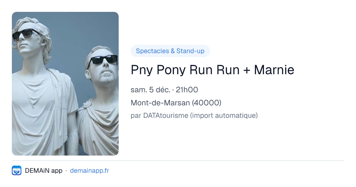 Pny Pony Run Run + Marnie — Mont-de-Marsan