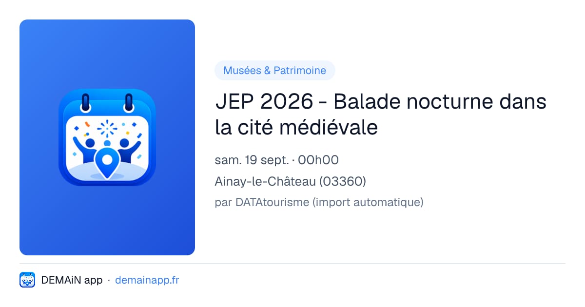 JEP 2026 - Balade nocturne dans la cité médiévale — Ainay-le-Château