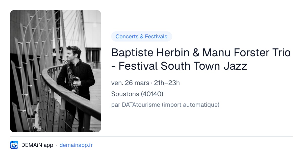Baptiste Herbin & Manu Forster Trio - Festival South Town Jazz — Soustons