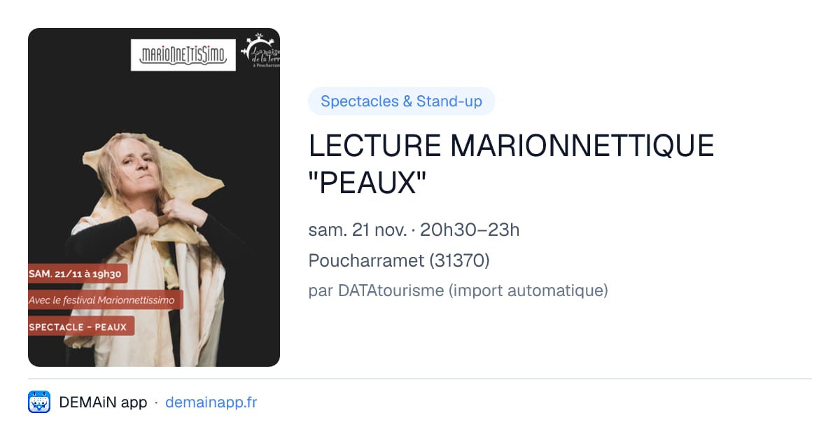 LECTURE MARIONNETTIQUE "PEAUX" — Poucharramet
