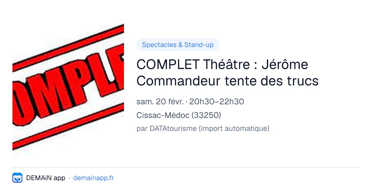 COMPLET Théâtre : Jérôme Commandeur tente des trucs — Cissac-Médoc