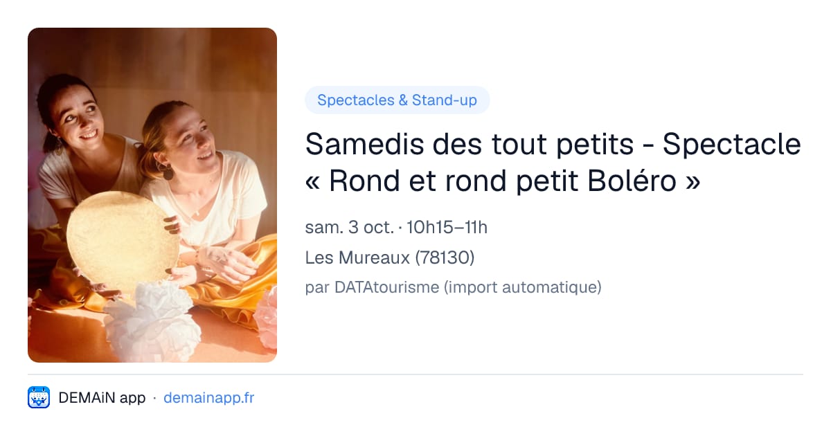 Samedis des tout petits - Spectacle « Rond et rond petit Boléro » — Les Mureaux