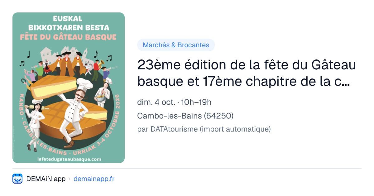 23ème édition de la fête du Gâteau basque et 17ème chapitre de la confrérie — Cambo-les-Bains