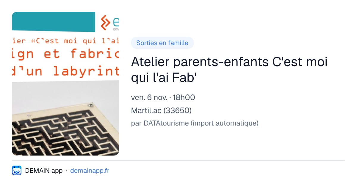 Atelier parents-enfants C'est moi qui l'ai Fab' — Martillac