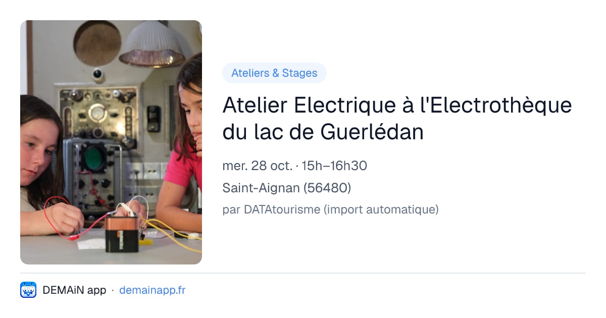Atelier Electrique à l'Electrothèque du lac de Guerlédan — Saint-Aignan