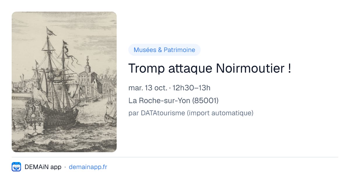 Tromp attaque Noirmoutier ! — La Roche-sur-Yon