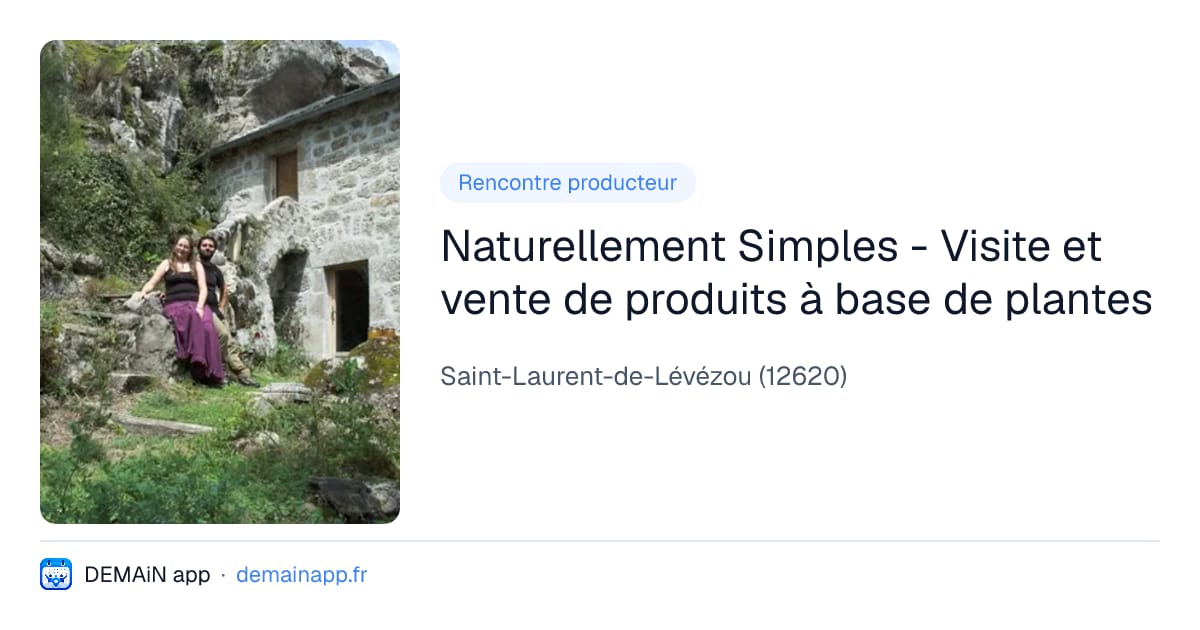 Naturellement Simples - Visite et vente de produits à base de plantes — Saint-Laurent-de-Lévézou