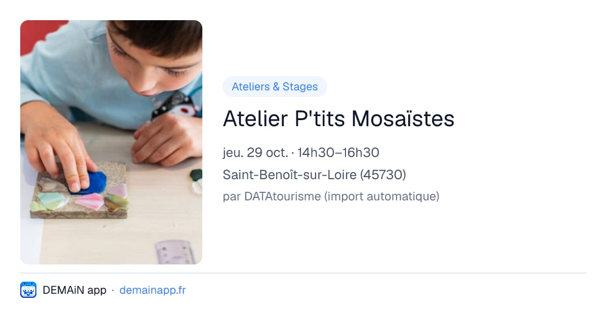 Atelier P'tits Mosaïstes — Saint-Benoît-sur-Loire