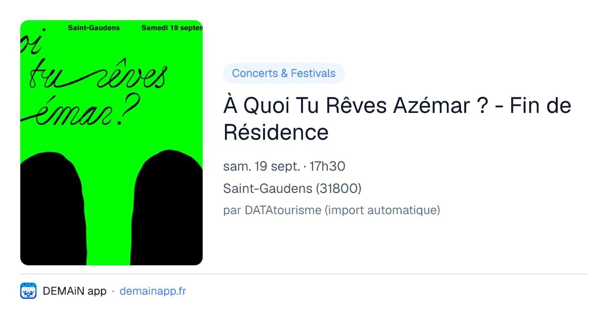 À Quoi Tu Rêves Azémar ? - Fin de Résidence — Saint-Gaudens